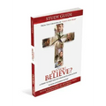 Do You Believe? Study Guide a 4-Week Study Based on the Major Motion Picture