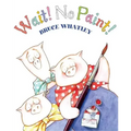 Wait! No Paint!