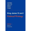 King James VI and I: Political Writings