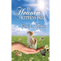 In Heaven Kittens Play: The Blue Angel and Her Garden of Pets