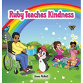Ruby Teaches Kindness: A Children's Picture Book About The Little Penguin With A Big Heart!