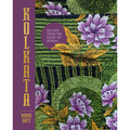 Kolkata: Recipes from the Heart of Bengal