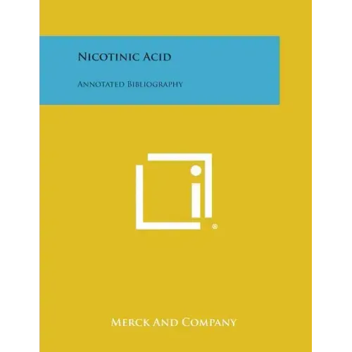 Nicotinic Acid: Annotated Bibliography