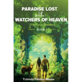 Paradise Lost and Watchers of Heaven Book 1
