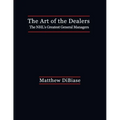 The Art of the Dealers: The NHL's Greatest General Managers