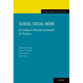 School Social Work: An Evidence-Informed Framework for Practice