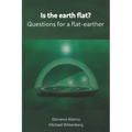 Is the earth flat?: Questions for a flat-earther