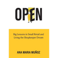 Open: Big Lessons in Small Retail and Living the Shopkeeper Dream