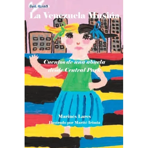 La Venezuela Musiúa: Cuentos de una abuela desde Central Park