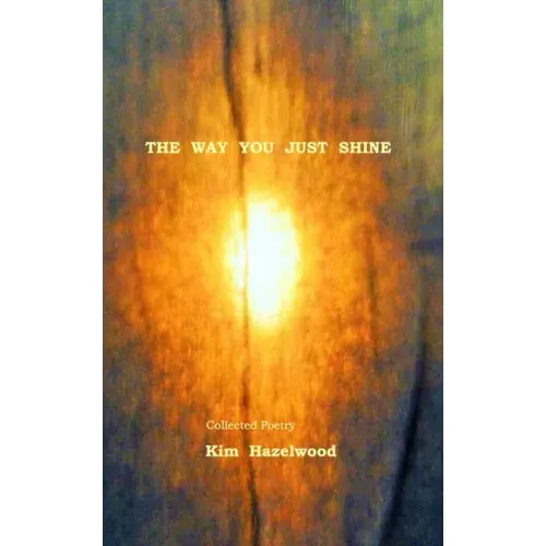 The Way You Just Shine