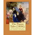 The Piazza Tales (1856). By: Herman Melville: The Piazza Tales is a collection of six short stories by American writer Herman Melville.