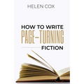 How to Write Page-Turning Fiction: Advice to Authors Book 3