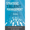 Strategic Talent Management: How to boost your profits in a disruptive economy