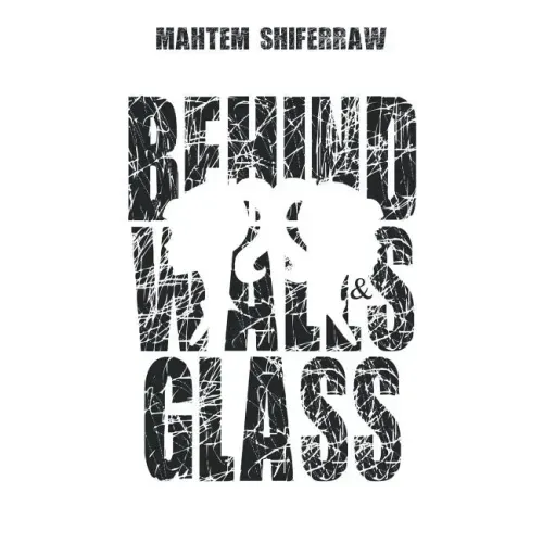 Behind Walls & Glass