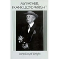My Father, Frank Lloyd Wright