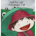 Until the Last Raindrops Fall