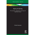 Pop-Up Retail: The Evolution, Application and Future of Ephemeral Stores