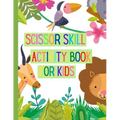 Scissors Skills Activity Book for Kids: A Fun Cutting Practice Activity Book for Toddlers and Kids ages 3-7: Scissor Practice for Preschool Pages of F