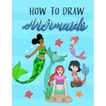 How to Draw Mermaids: How to draw book for Kids