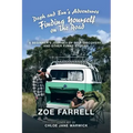 Daph and Ern's Adventures Finding Yourself on the Road: A Beginner's Journey of Self-Discovery... and Other Funny Stories.