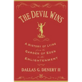 The Devil Wins: A History of Lying from the Garden of Eden to the Enlightenment