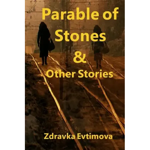 Parable of Stones & Other Stories