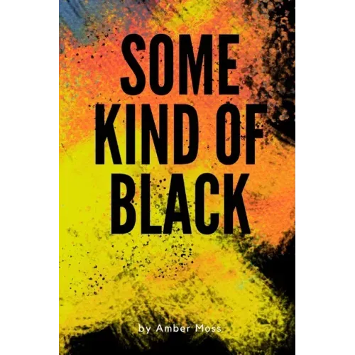 Some Kind Of Black