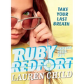 Ruby Redfort Take Your Last Breath