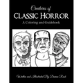 Creatures of Classic Horror: Guide and Coloring Book