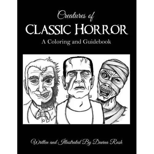 Creatures of Classic Horror: Guide and Coloring Book