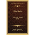 White Nights: And Other Stories (1918)