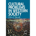 Cultural Problems in Western Society: Sundry Writings and Occasional Lectures