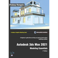 Autodesk 3ds Max 2021: Modeling Essentials, 3rd Edition