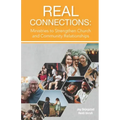 Real Connections: Ministries to Strengthen Church and Community Relationships