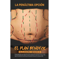 La penúltima opción EL PLAN BENDECK