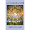 Have We No Rights
