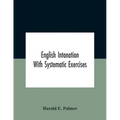 English Intonation; With Systematic Exercises