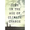 Hope in the Age of Climate Change: Creation Care This Side of the Resurrection