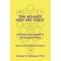 The Revised New Art Tarot: Mysticism and Qabalah in the Knapp-Hall Tarot, Black and White Edition