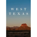 West Texas: A History of the Giant Side of the State