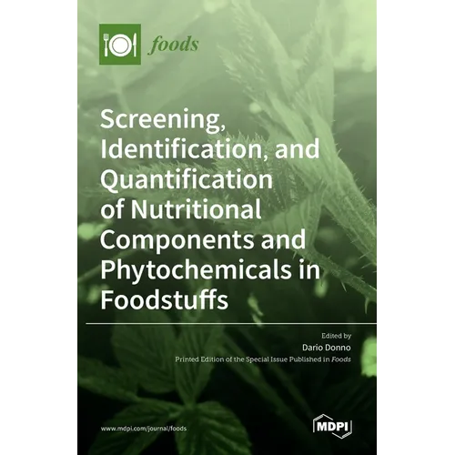 Screening, Identification, and Quantification of Nutritional Components and Phytochemicals in Foodstuffs