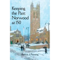 Keeping the Past: Norwood at 150