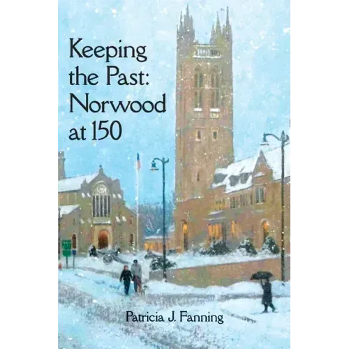 Keeping the Past: Norwood at 150