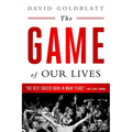 The Game of Our Lives: The English Premier League and the Making of Modern Britain