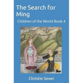 The Search for Ming: Children of the World Book 4