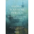 Global Sceptical Publics: From non-religious print media to 'digital atheism'