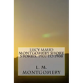 Lucy Maud Montgomery Short Stories, 1907 to 1908