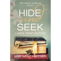 Between Worlds 5: Hide and Seek (large print)