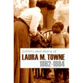 Letters and Diary of Laura M. Towne: 1862-1884 (Annotated)