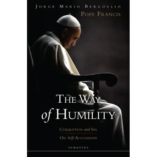 The Way of Humility: Corruption and Sin & on Self-Accusation